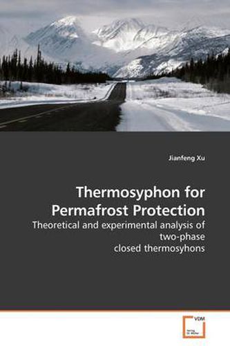 Cover image for Thermosyphon for Permafrost Protection