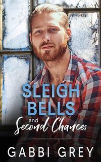 Cover image for Sleigh Bells and Second Chances