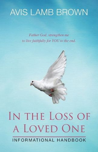 Cover image for In the Loss of a Loved One Informational Handbook