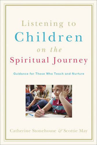 Cover image for Listening to Children on the Spiritual Journey - Guidance for Those Who Teach and Nurture