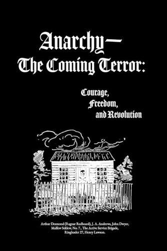 Cover image for Anarchy-The Coming Terror: Courage, Freedom, and Revolution