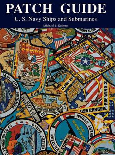 Cover image for Patch Guide: U.S. Navy Ships and Submarines