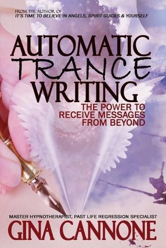 Cover image for Automatic Trance Writing: The Power to Receive Messages From Beyond
