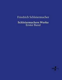 Cover image for Schleiermachers Werke: Erster Band