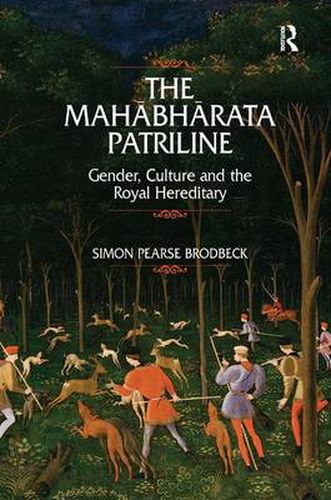 Cover image for The Mahabharata Patriline: Gender, Culture, and the Royal Hereditary