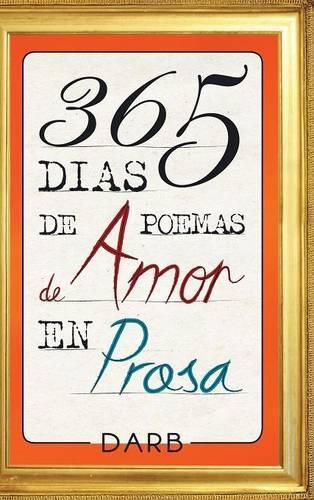 Cover image for 365 Dias de poemas de amor en prosa