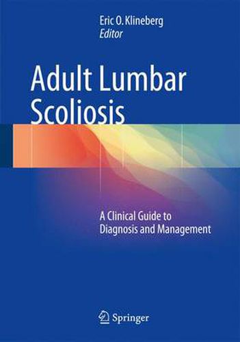 Cover image for Adult Lumbar Scoliosis: A Clinical Guide to Diagnosis and Management