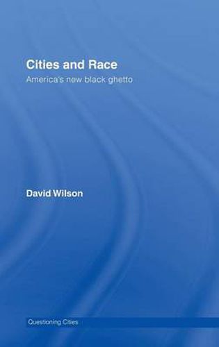 Cover image for Cities and Race: America's New Black Ghetto