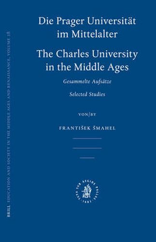 Die Prager Universitat im Mittelalter: Charles University in the Middle Ages