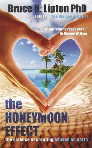 Cover image for The Honeymoon Effect: The Science of Creating Heaven on Earth