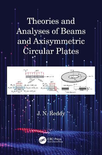 Cover image for Theories and Analyses of Beams and Axisymmetric Circular Plates