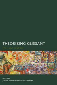 Cover image for Theorizing Glissant: Sites and Citations