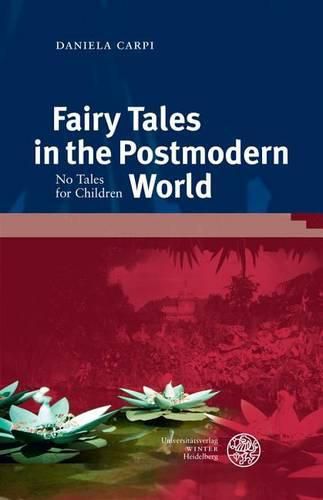 Cover image for Fairy Tales in the Postmodern World: No Tales for Children