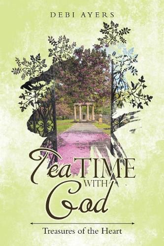 Cover image for Tea Time with God: Treasures of the Heart