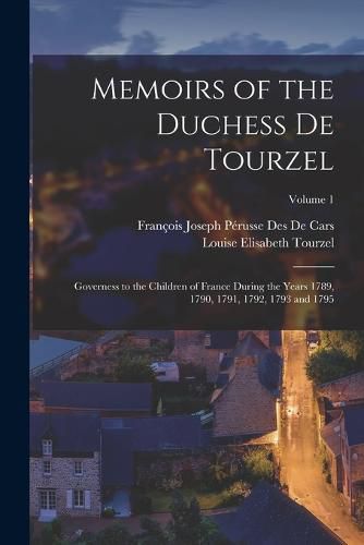 Memoirs of the Duchess De Tourzel