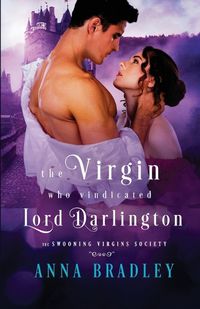 Cover image for The Virgin Who Vindicated Lord Darlington