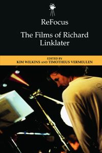 Cover image for Refocus: the Films of Richard Linklater