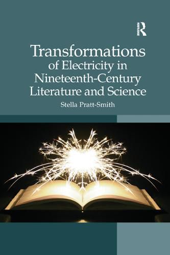 Cover image for Transformations of Electricity in Nineteenth-Century Literature and Science