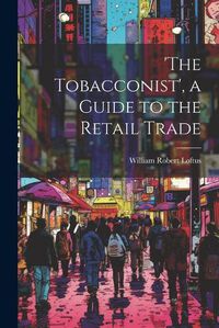 Cover image for 'the Tobacconist', a Guide to the Retail Trade