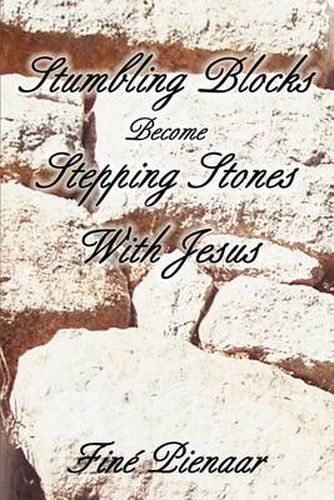 Cover image for Stumbling Blocks Become Stepping Stones with Jesus