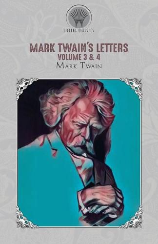 Cover image for Mark Twain's Letters Volume 3 & 4