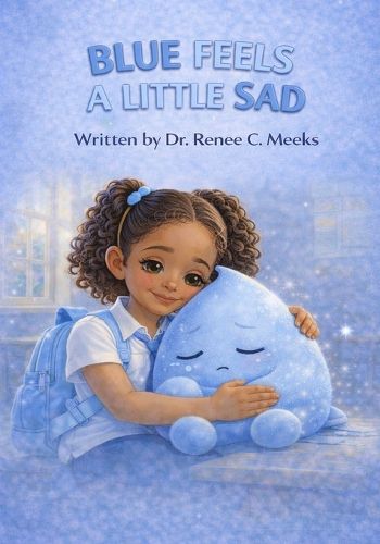 Cover image for Blue Feels a Little Sad