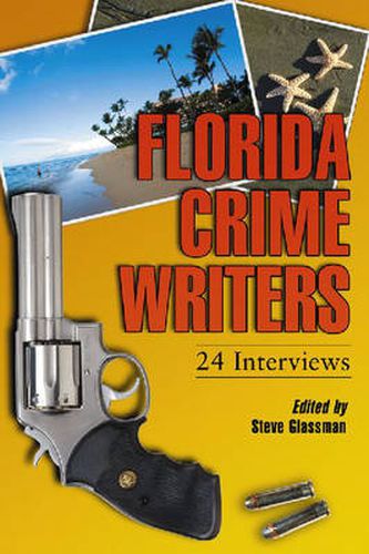 Florida Crime Writers: 24 Interviews
