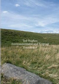 Cover image for Ted Hughes: Environmentalist and Ecopoet