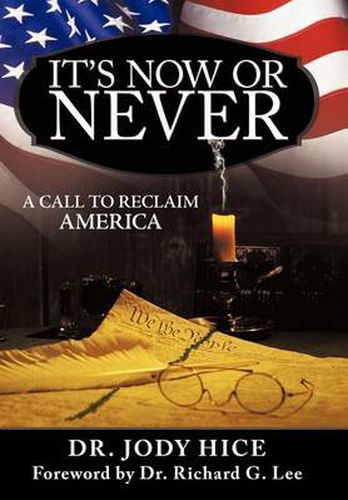 Cover image for It's Now Or Never: A Call to Reclaim America