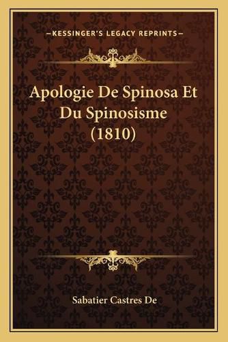 Apologie de Spinosa Et Du Spinosisme (1810)