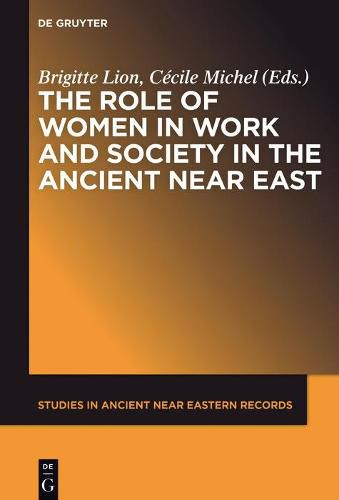 Cover image for The Role of Women in Work and Society in the Ancient Near East