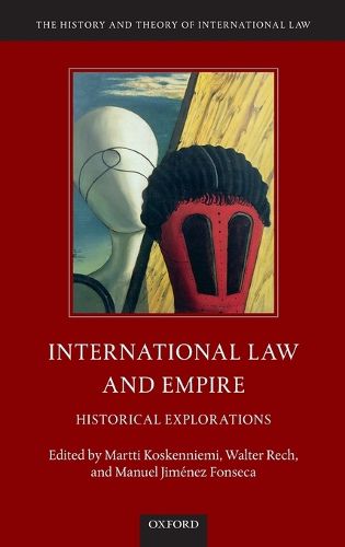 Cover image for International Law and Empire: Historical Explorations