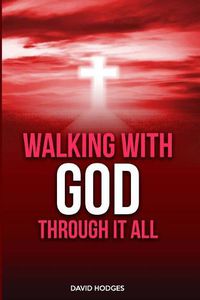 Cover image for Walking with God Through It All