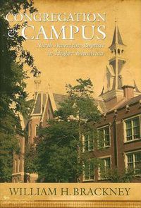 Cover image for Congregation and Campus: North American Baptists in Higher Education