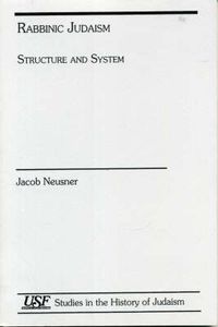 Cover image for Rabbinic Judaism: Structure and System