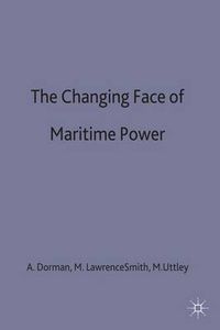 Cover image for The Changing Face of Maritime Power