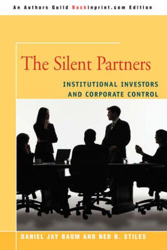 Cover image for The Silent Partners: Institutional Investors and Corporate Control