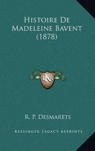 Cover image for Histoire de Madeleine Bavent (1878)