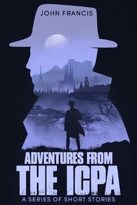 Cover image for Adventures from the ICPA: A Collection of Short Stories