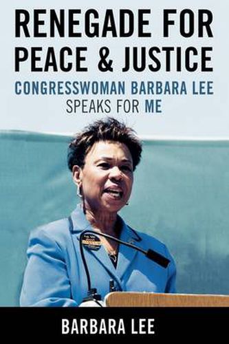 Cover image for Renegade for Peace and Justice: Congresswoman Barbara Lee Speaks for Me