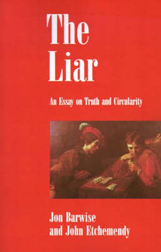 Cover image for The Liar: An Essay on Truth and Circularity