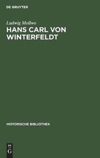 Cover image for Hans Carl Von Winterfeldt: Ein General Friedrichs Des Grossen