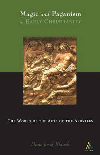 Cover image for Magic and Paganism in Early Christianity: The World of the Acts of the Apostles