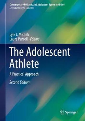 The Adolescent Athlete: A Practical Approach