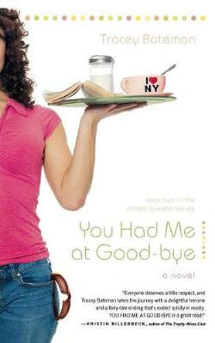 Cover image for You Had Me at Good-bye: A Novel