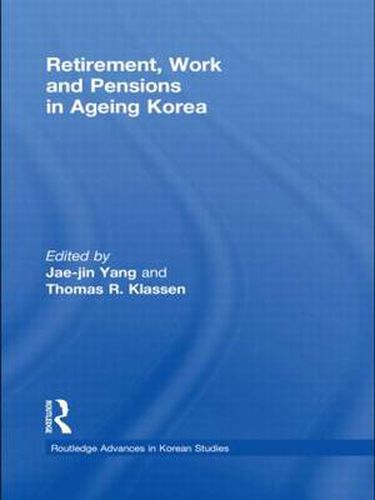 Retirement, Work and Pensions in Ageing Korea