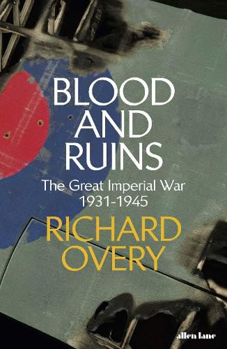 Cover image for Blood and Ruins: The Great Imperial War, 1931-1945