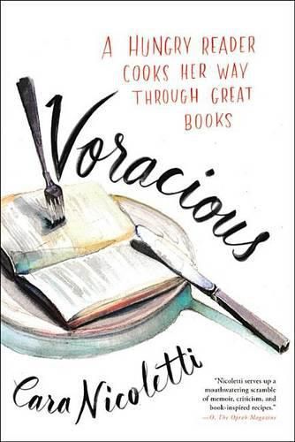 Cover image for Voracious: A Hungry Reader Cooks Her Way Through Great Books