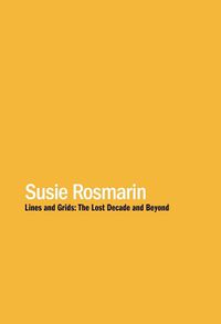 Cover image for Susie Rosmarin - Lines and Grids