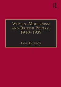 Cover image for Women, Modernism and British Poetry, 1910-1939: Resisting Femininity